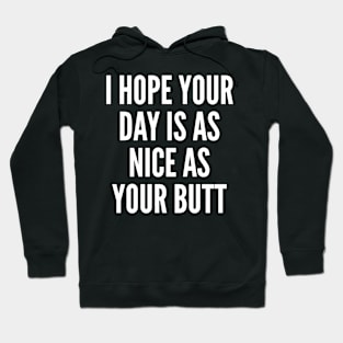 Day Nice As Butt BLACK Print Hoodie